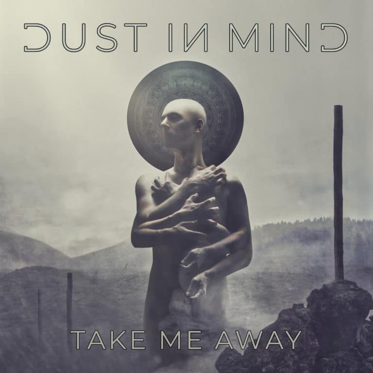 Dust In Mind Take me Away