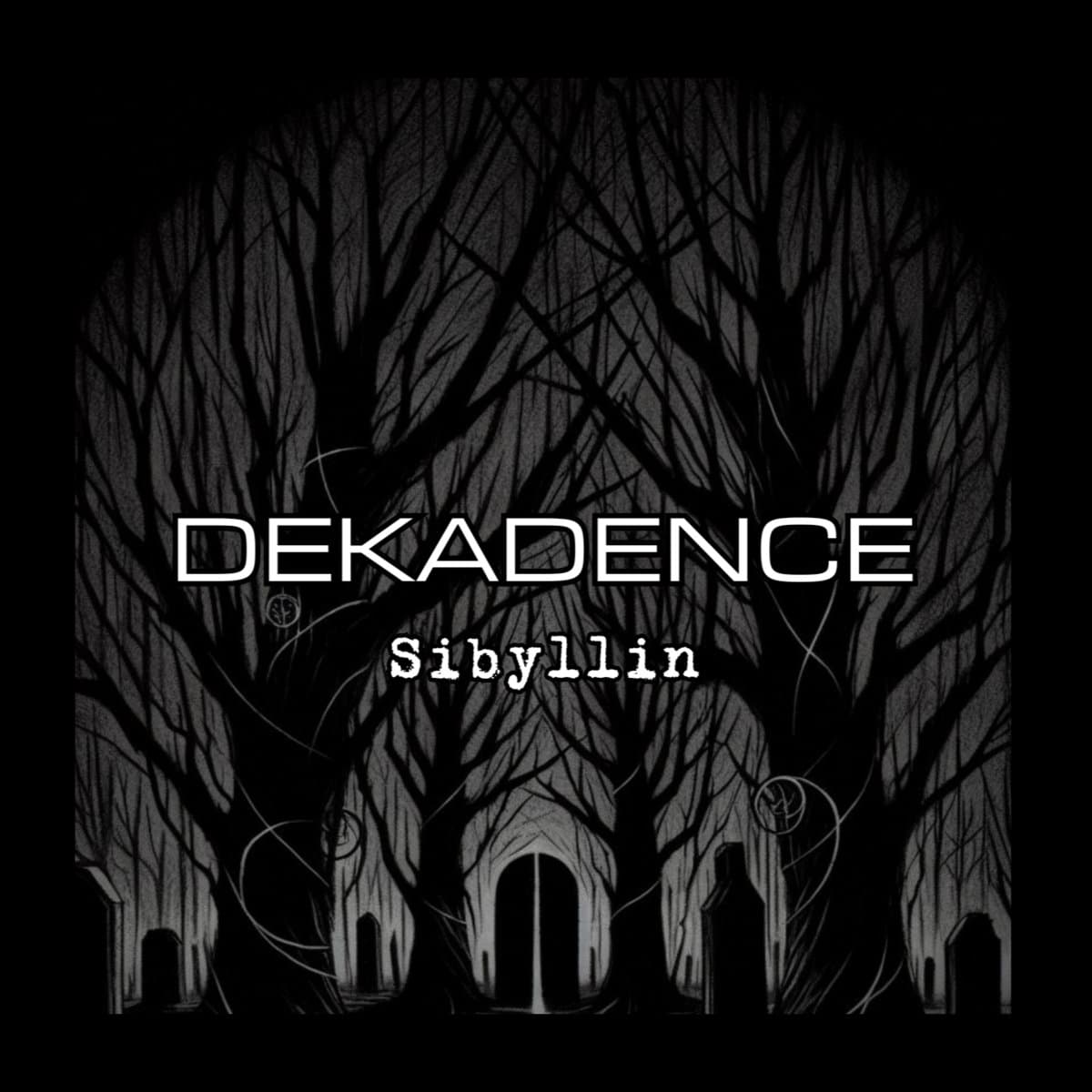 DEKADENCE Sibyllin