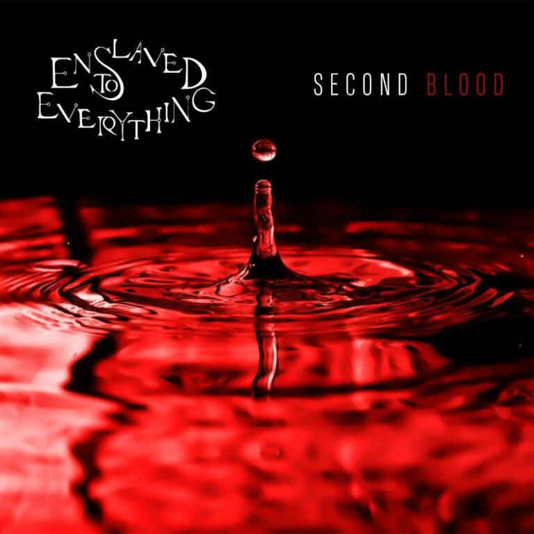 Enslaved to Everything Second Blood