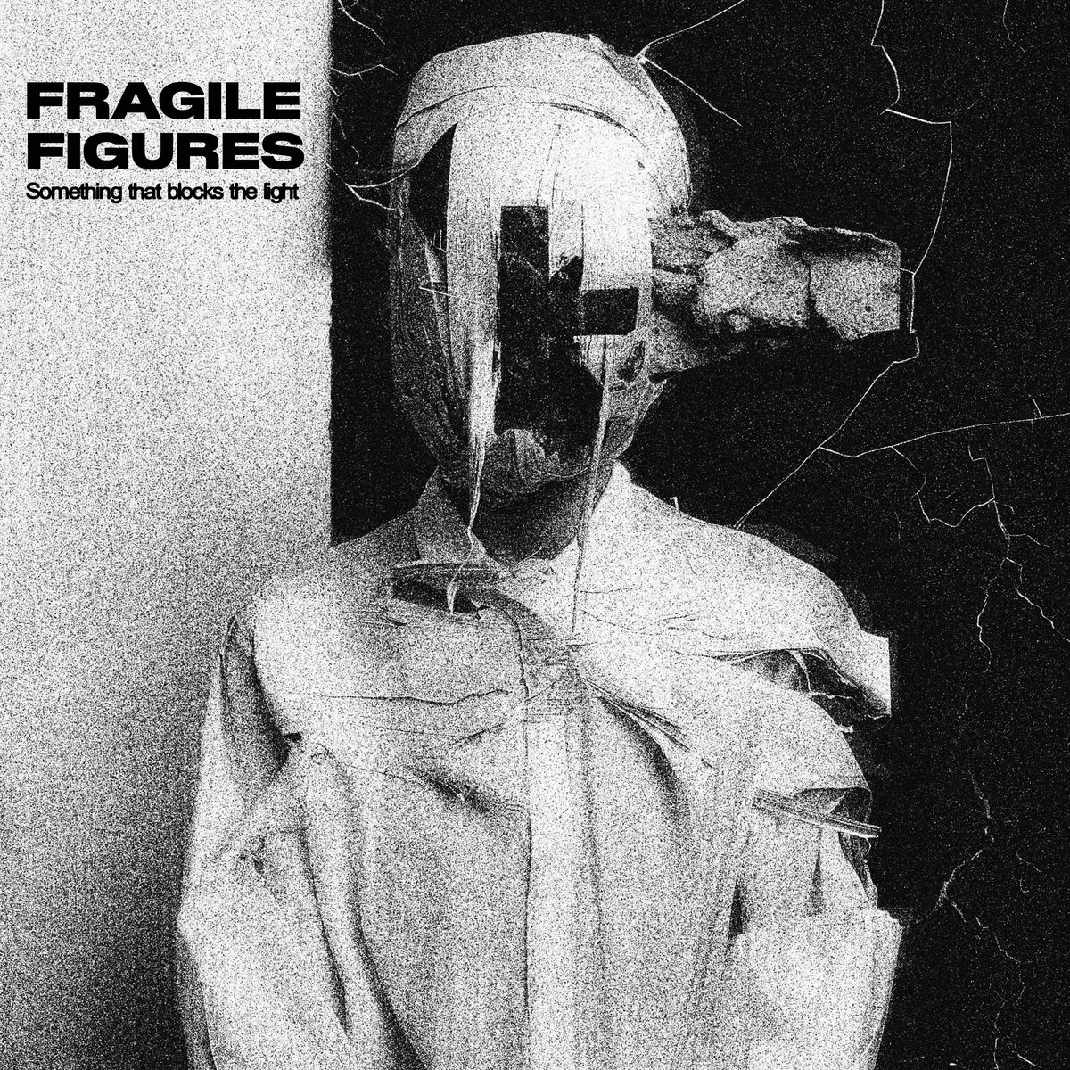 FRAGILE FIGURES Something That Blocks The Light